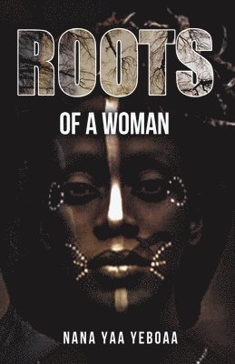 Roots of a Woman 1