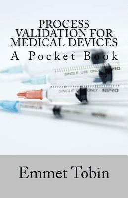 Process Validation for Medical Devices 1