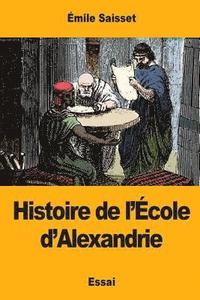 bokomslag Histoire de l'École d'Alexandrie