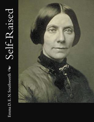 Emma D. E. N. Southworth - Self-Raised, Häftad