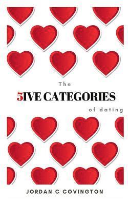 The 5ive Categories of Dating 1