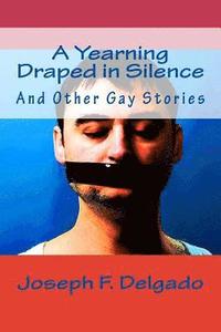 bokomslag A Yearning Draped in Silence: And Other Gay Stories