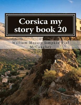 William Simpkin McCaughey - Corsica my story book 20: memoirs, Häftad