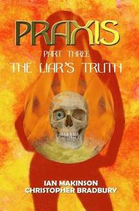 bokomslag Praxis-Part Three: The Liar's Truth