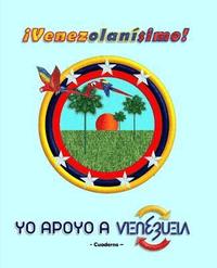bokomslag Yo apoyo a Venezuela: ¡Venezolanísimo!