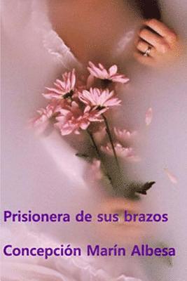 bokomslag prisionera de sus brazos