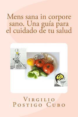 Mens sana in corpore sano. Una guía para el cuidado de tu salud
