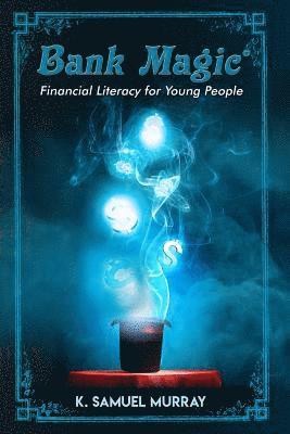 Bank Magic: Financial Literacy for Young People 1