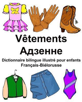 bokomslag Français-Biélorusse Vêtements Dictionnaire bilingue illustré pour enfants