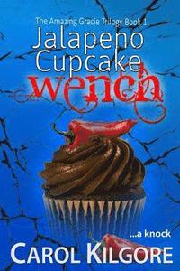 bokomslag Jalapeno Cupcake Wench (The Amazing Gracie Trilogy, Book 1)