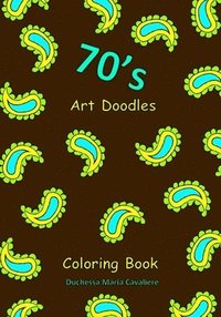 bokomslag 70's Art Doodles: Coloring Book