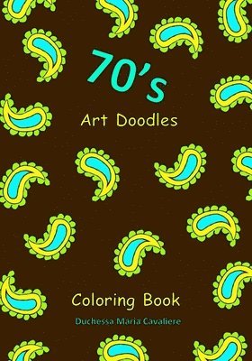 70's Art Doodles: Coloring Book 1