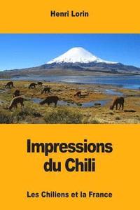 bokomslag Impressions du Chili: Les Chiliens et la France