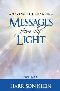 bokomslag Amazing, Life-Changing Messages from the Light: Volume 2