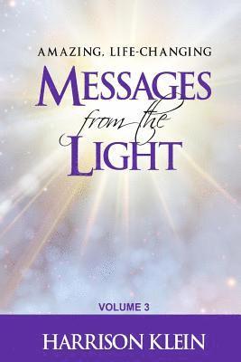 bokomslag Amazing, Life-Changing Messages from the Light: Volume 3