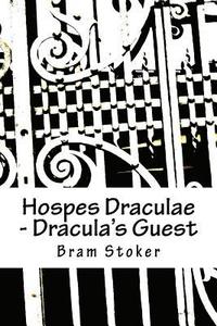 bokomslag Hospes Draculae - Dracula's Guest: Bilingual edition