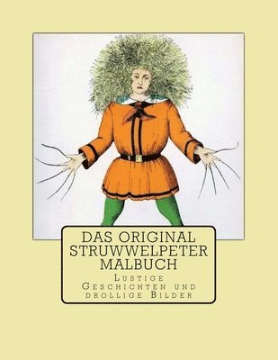 bokomslag Das Original Struwwelpeter Malbuch