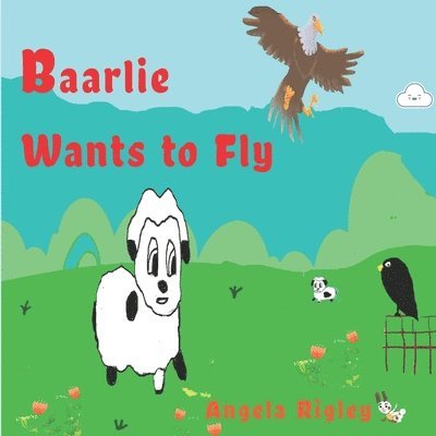 Baarlie Wants to Fly 1