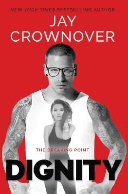 Jay Crownover - Dignity, Häftad
