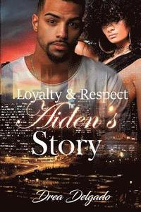 bokomslag Loyalty & Respect: Aiden's Story