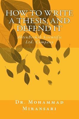 Mohammad Miransari - How to Write a Thesis, and Defend It (in Persian), Häftad