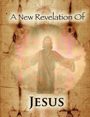 Rick Lyon - A New Revelation Of Jesus, Häftad