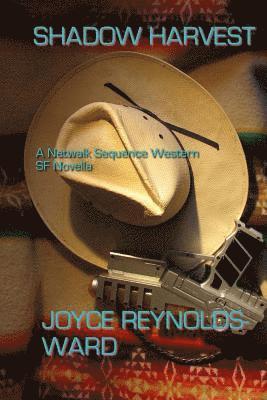 bokomslag Shadow Harvest: A Netwalk Sequence Western SF Novella