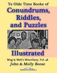 bokomslag Ye Olde Time Booke of Conundrums, Riddles, and Puzzles, Illustrated: Mug & Mali's Miscellany Volume 48
