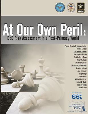 bokomslag At Our Own Peril: DoD Risk Assessment in a Post-Primacy World