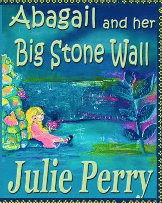 Abagail and her big stone wall 1