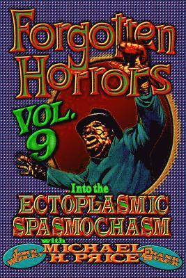 John Wooley, Frank Stack - Forgotten Horrors Vol. 9: Into the Ectoplasmic Spasmochasm, Häftad