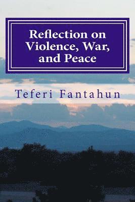 bokomslag Reflection on Violence War and Peace: A New and Early Approach to Violence Prevention