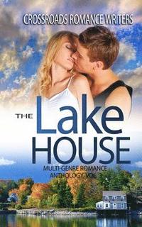 bokomslag The Lake House: Multi Genre Romance Volume 3