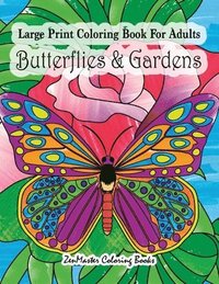bokomslag Large Print Coloring Book For Adults Butterflies & Gardens