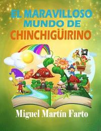 bokomslag El Maravilloso mundo de Chinchiguirino