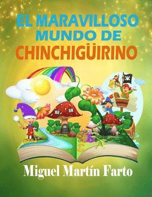 El Maravilloso mundo de Chinchiguirino 1