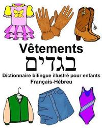 bokomslag Français-Hébreu Vêtements Dictionnaire bilingue illustré pour enfants
