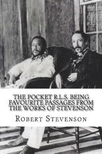 bokomslag The Pocket R.L.S. Being Favourite Passages from the Works of Stevenson
