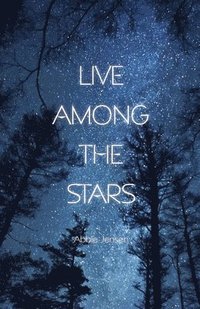 bokomslag Live Among The Stars