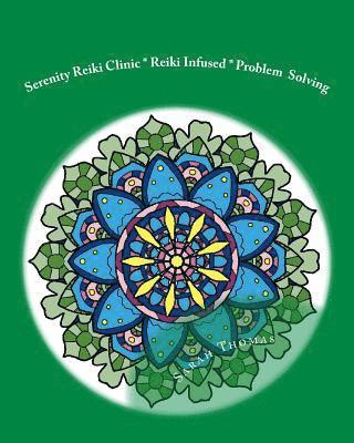 Sarah Thomas - Serenity Reiki Clinic * Reiki Infused * Problem Solving: Adult Coloring Book Vol. 1, Häftad