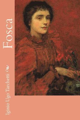 Iginio Ugo Tarchetti - Fosca, Häftad