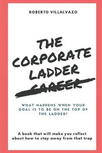 bokomslag The Corporate Career Ladder