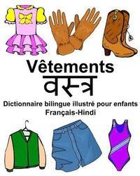 bokomslag Français-Hindi Vêtements Dictionnaire bilingue illustré pour enfants