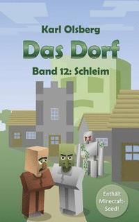 bokomslag Das Dorf Band 12: Schleim