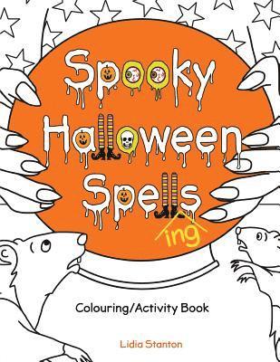 bokomslag Spooky Halloween Spell(ing)s: Colouring/Activity Book