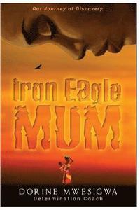 bokomslag Iron Eagle Mum