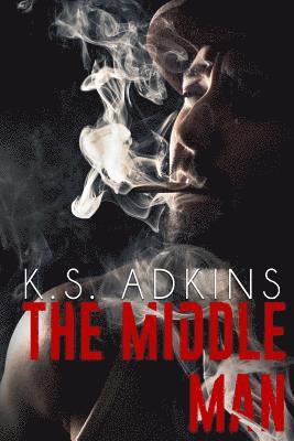 K. S. Adkins - The Middle Man, Häftad