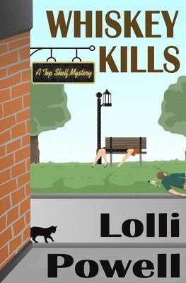 Whiskey Kills (A Top Shelf Mystery) 1