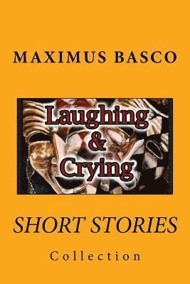 bokomslag Short Stories Collection: Laughing and Crying