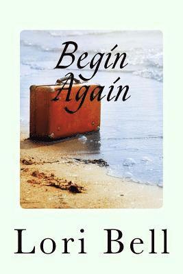 Lori Bell - Begin Again, Häftad